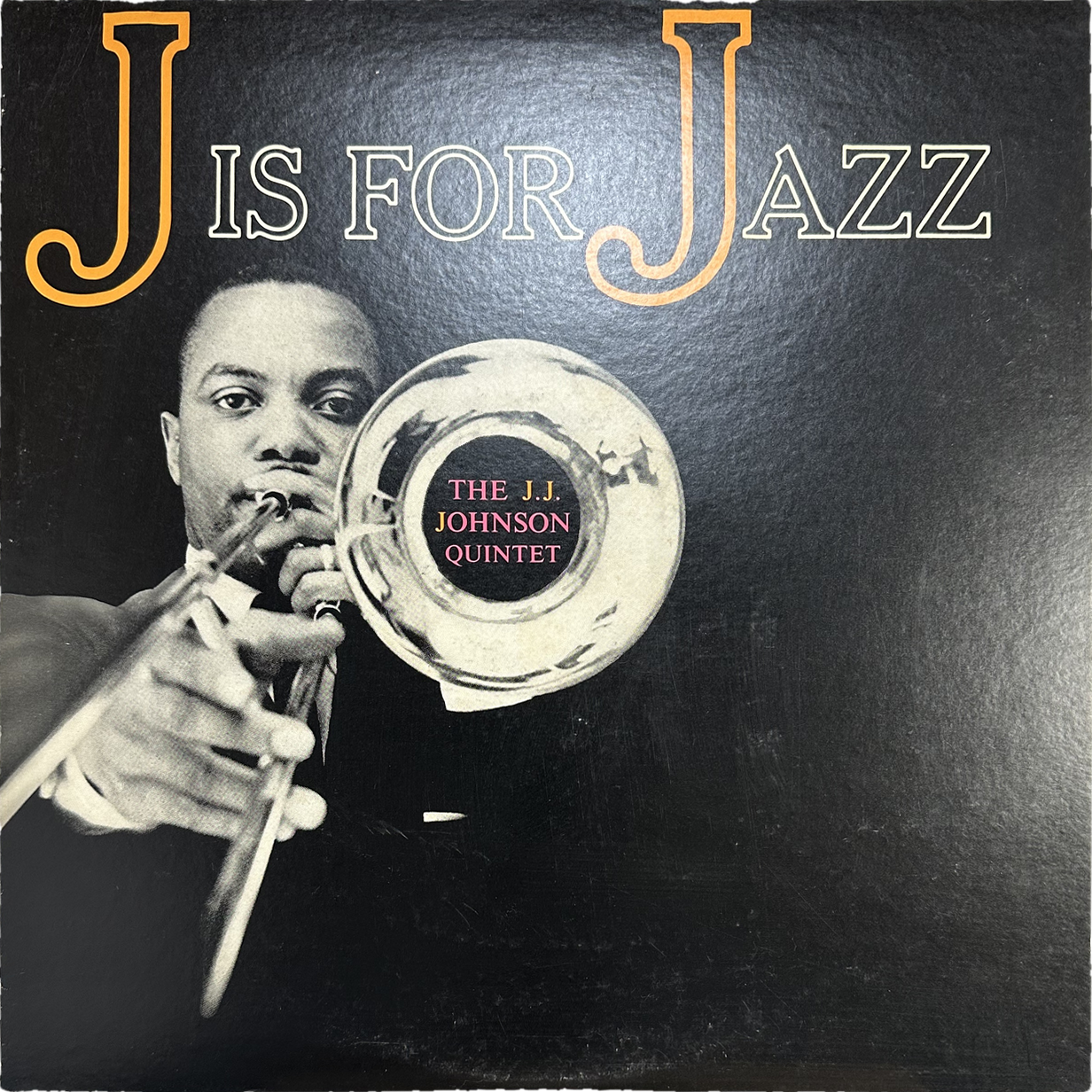 The J.J. Johnson Quintet — J Is For Jazz