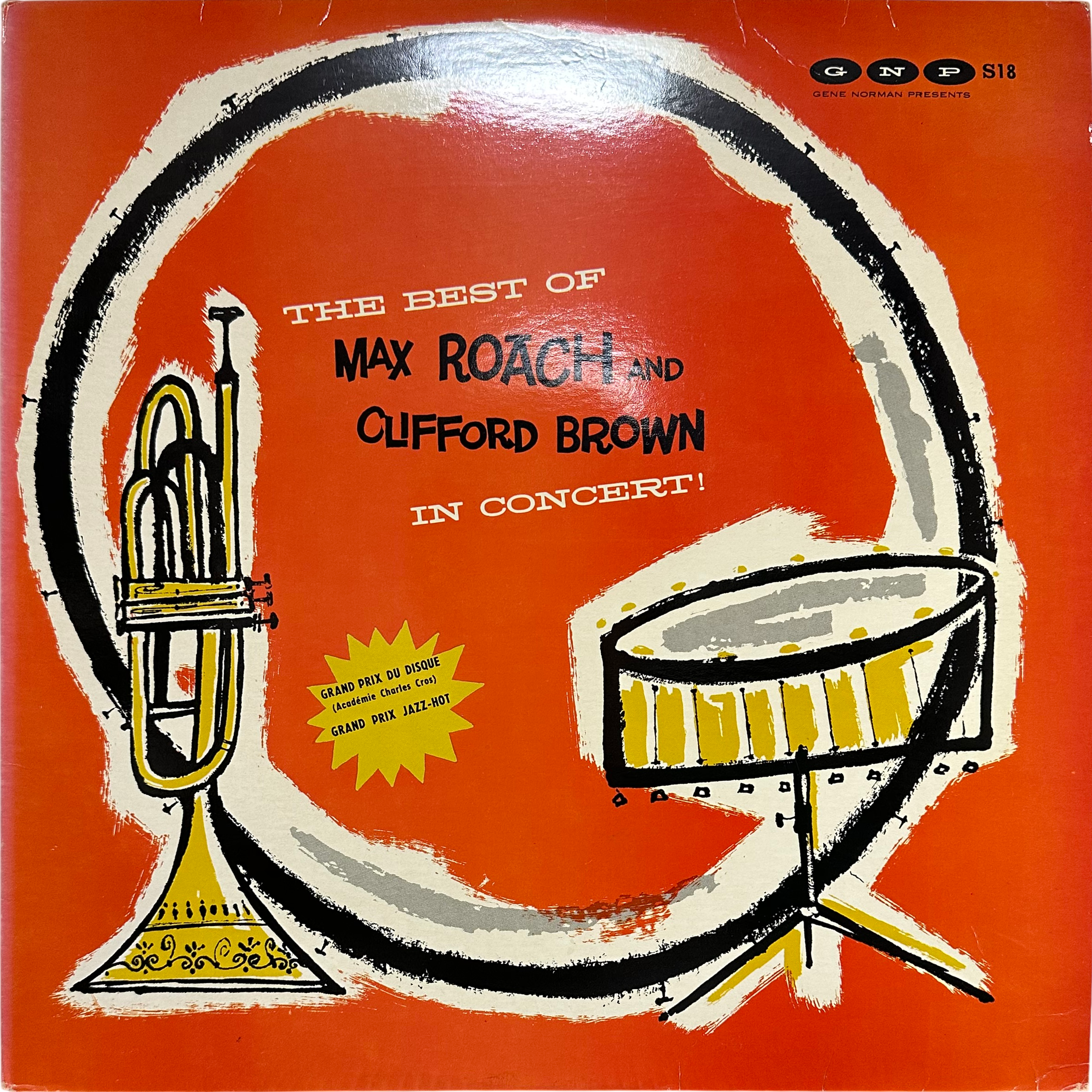 Clifford Brown And Max Roach — The Best Of Max Roach And Clifford Brown In Concert!